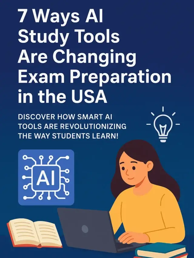 7 Ways AI Study Tools Are Changing Exam Preparation in the USA